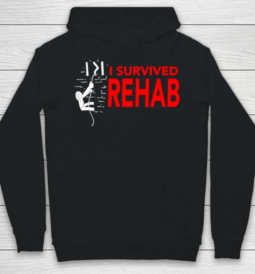 I Survived Rehab Hoodie