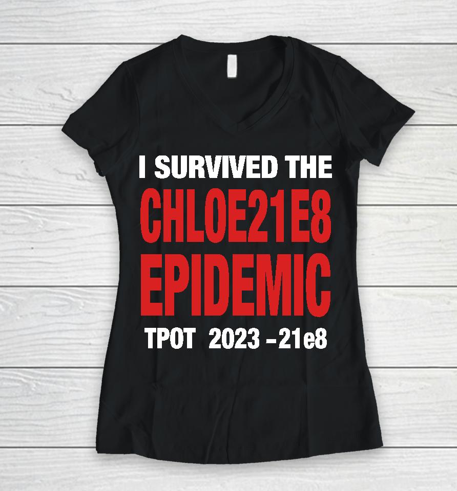 I Survived The Chloe21E8 Epidemic Tpot 2023 Women V-Neck T-Shirt
