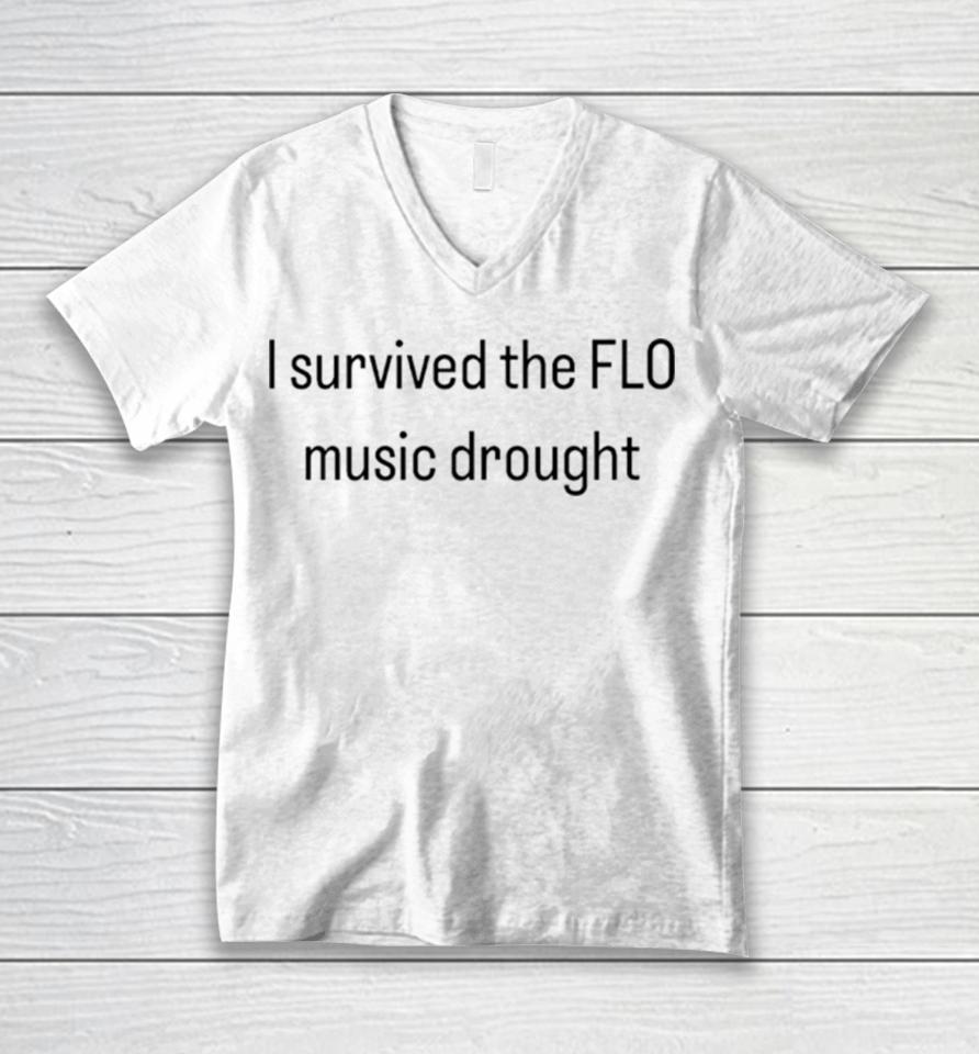 I Survived The Flo Music Drought Unisex V-Neck T-Shirt