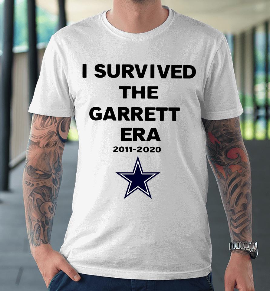 I Survived The Garrett Era 2011-2020 Premium T-Shirt