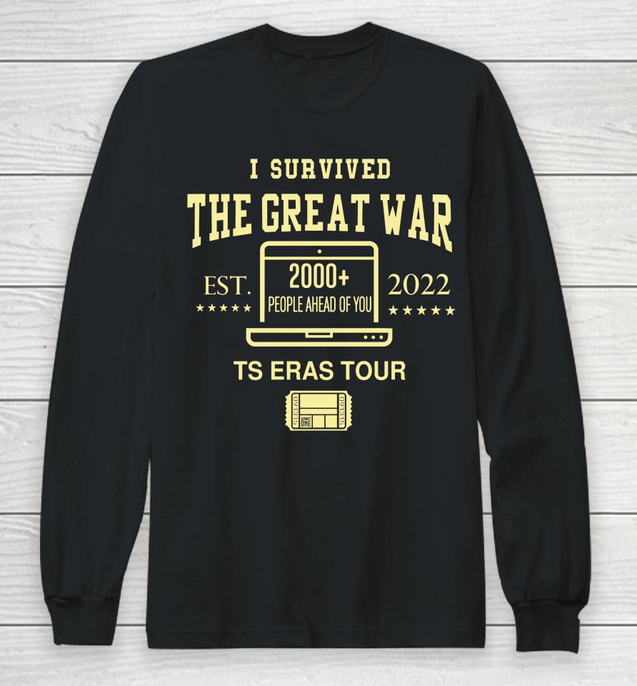 I Survived The Great War 2000 People Ahead Of You Ts Eras Tour Long Sleeve T-Shirt