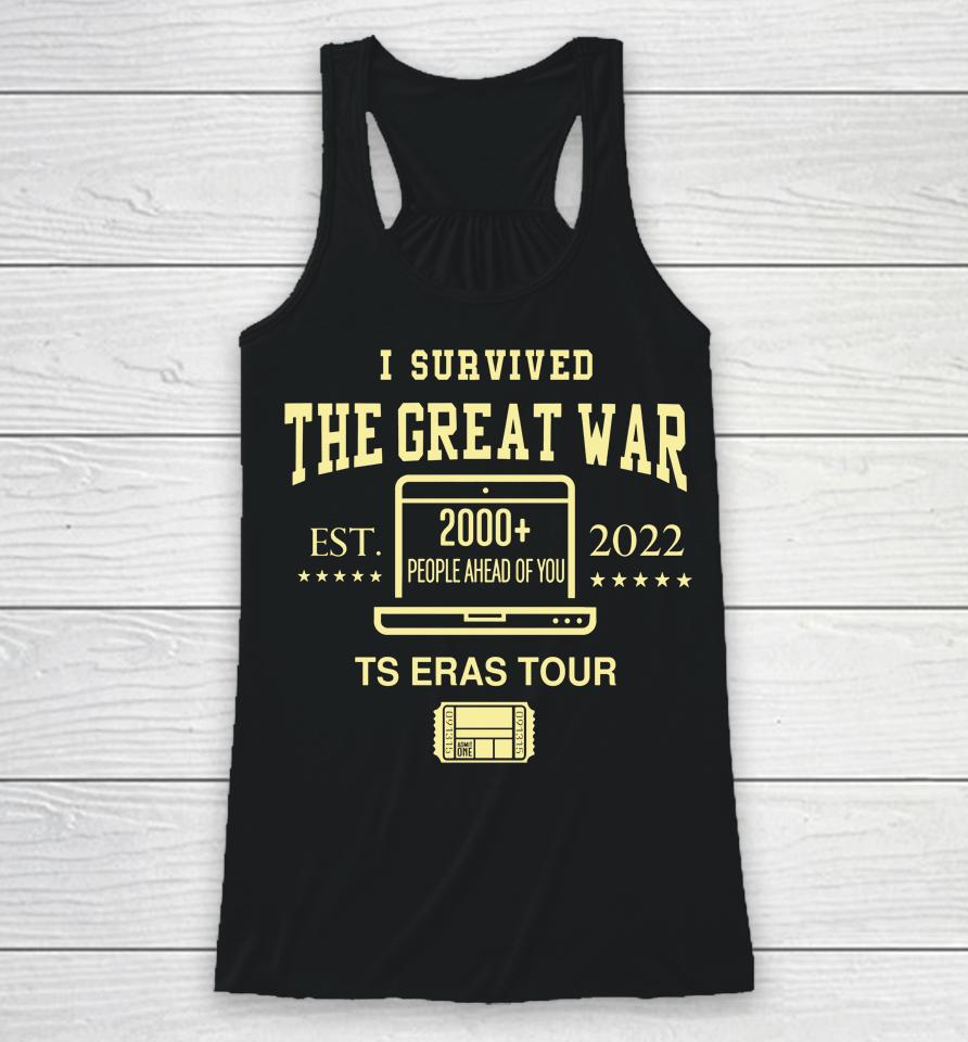 I Survived The Great War 2000 People Ahead Of You Ts Eras Tour Racerback Tank