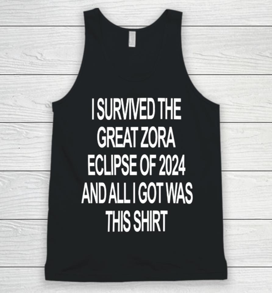 I Survived The Great Zora Eclipse Of 2024 And All I Got Was This Unisex Tank Top
