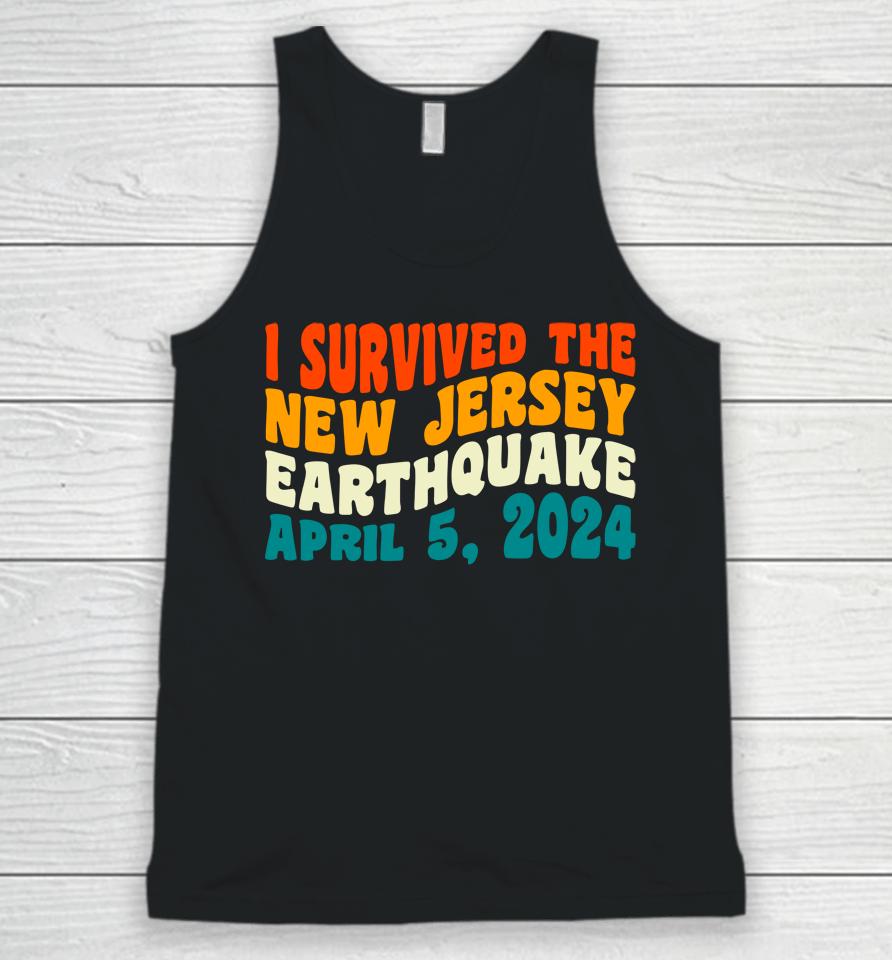 I Survived The New Jersey 4.8 Magnitude Earthquake Unisex Tank Top