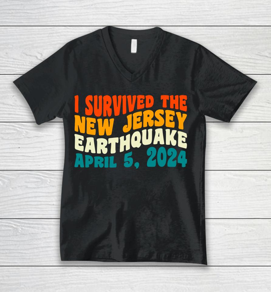 I Survived The New Jersey 4.8 Magnitude Earthquake Unisex V-Neck T-Shirt
