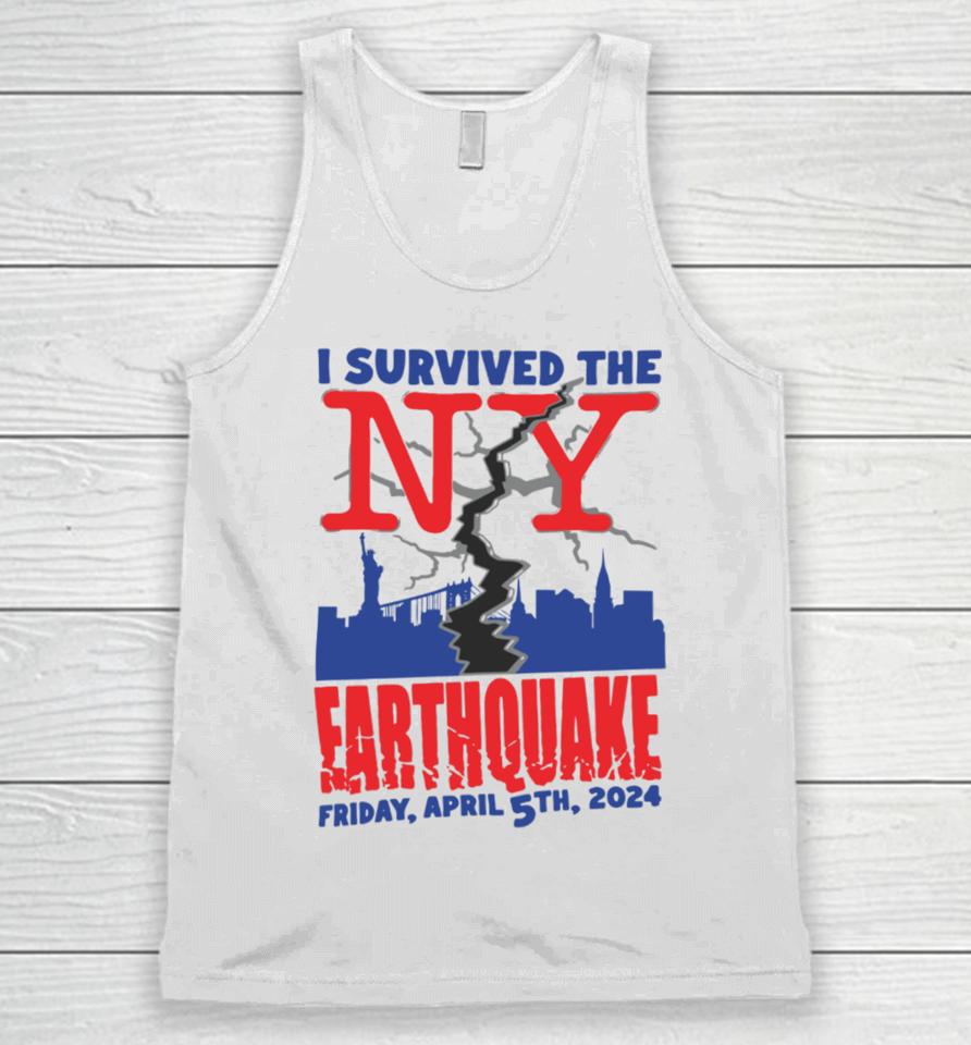 I Survived The Ny Earthquake Friday April 5Th 2024 Unisex Tank Top