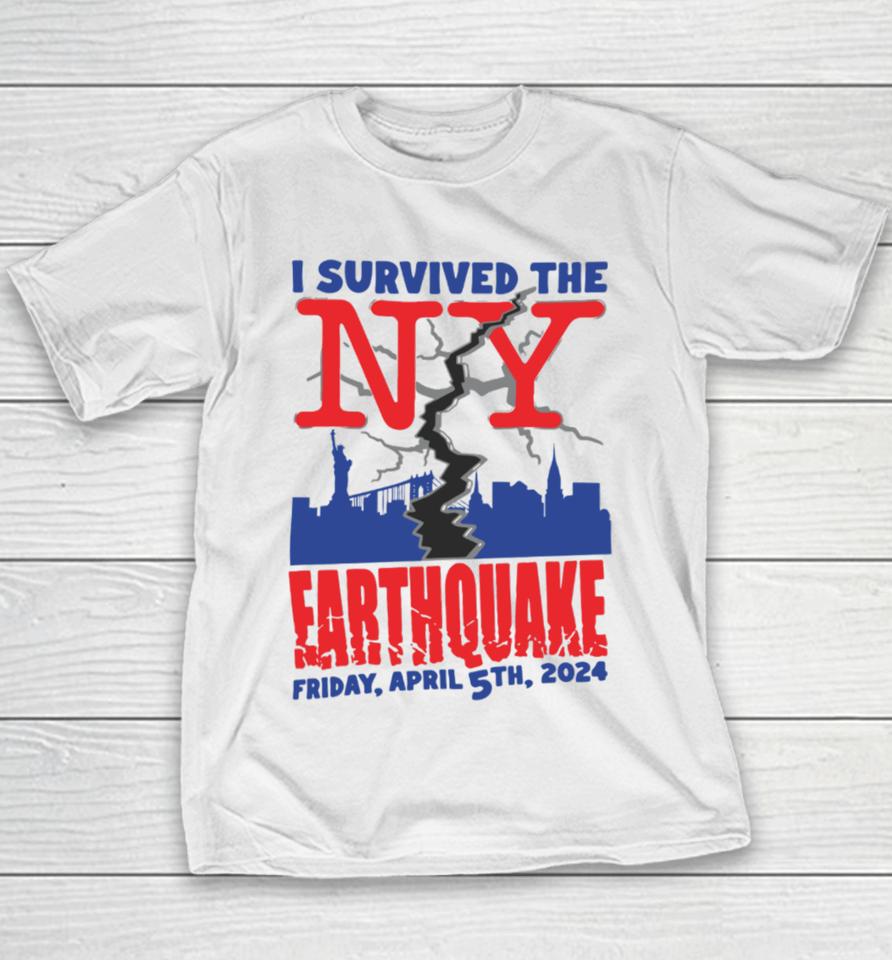 I Survived The Ny Earthquake Friday April 5Th 2024 Youth T-Shirt