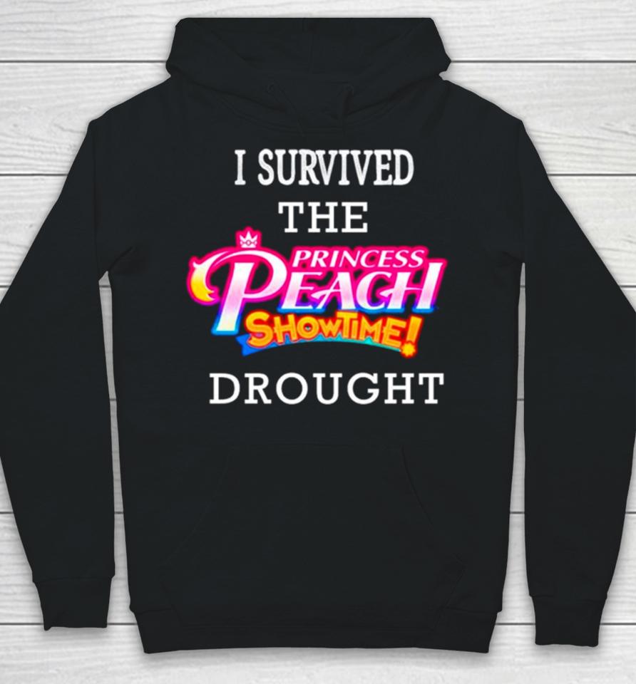 I Survived The Princess Peach Showtime Drought Hoodie