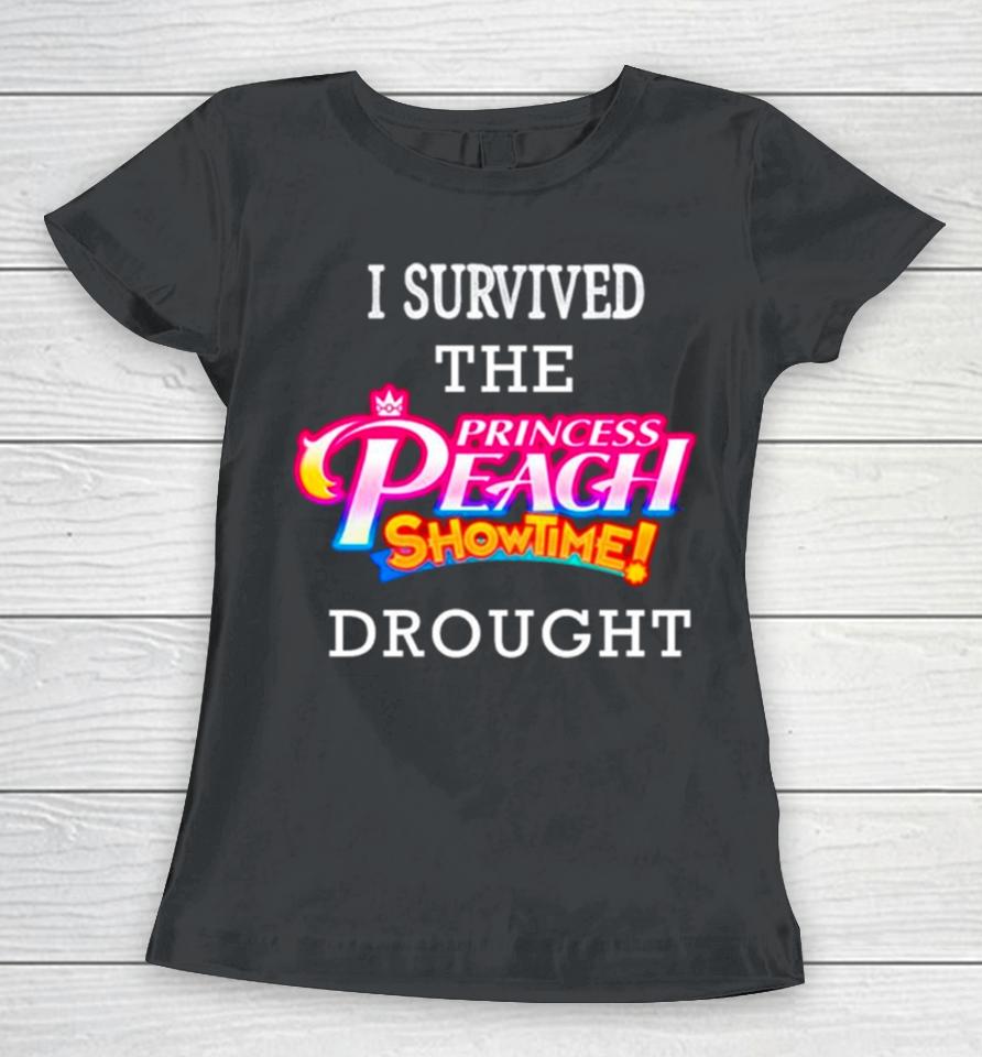 I Survived The Princess Peach Showtime Drought Women T-Shirt