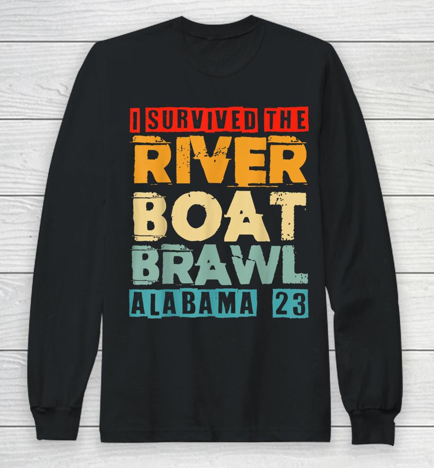 I Survived The Riverboat Brawl Alabama Funny Montgomery Al Long Sleeve T-Shirt