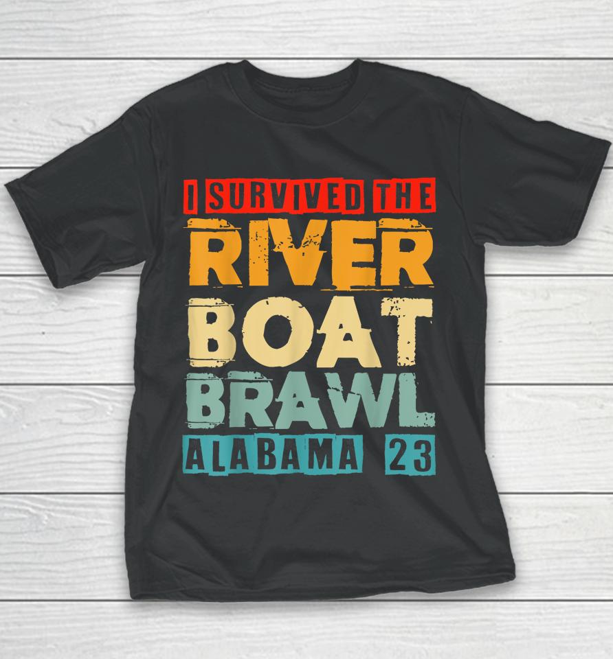 I Survived The Riverboat Brawl Alabama Funny Montgomery Al Youth T-Shirt