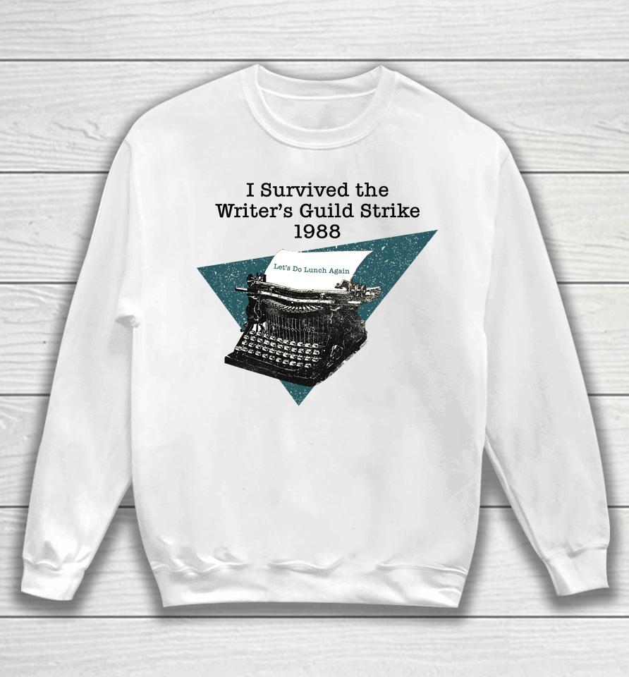 I Survived The Writers Guild Strike 1988 Sweatshirt