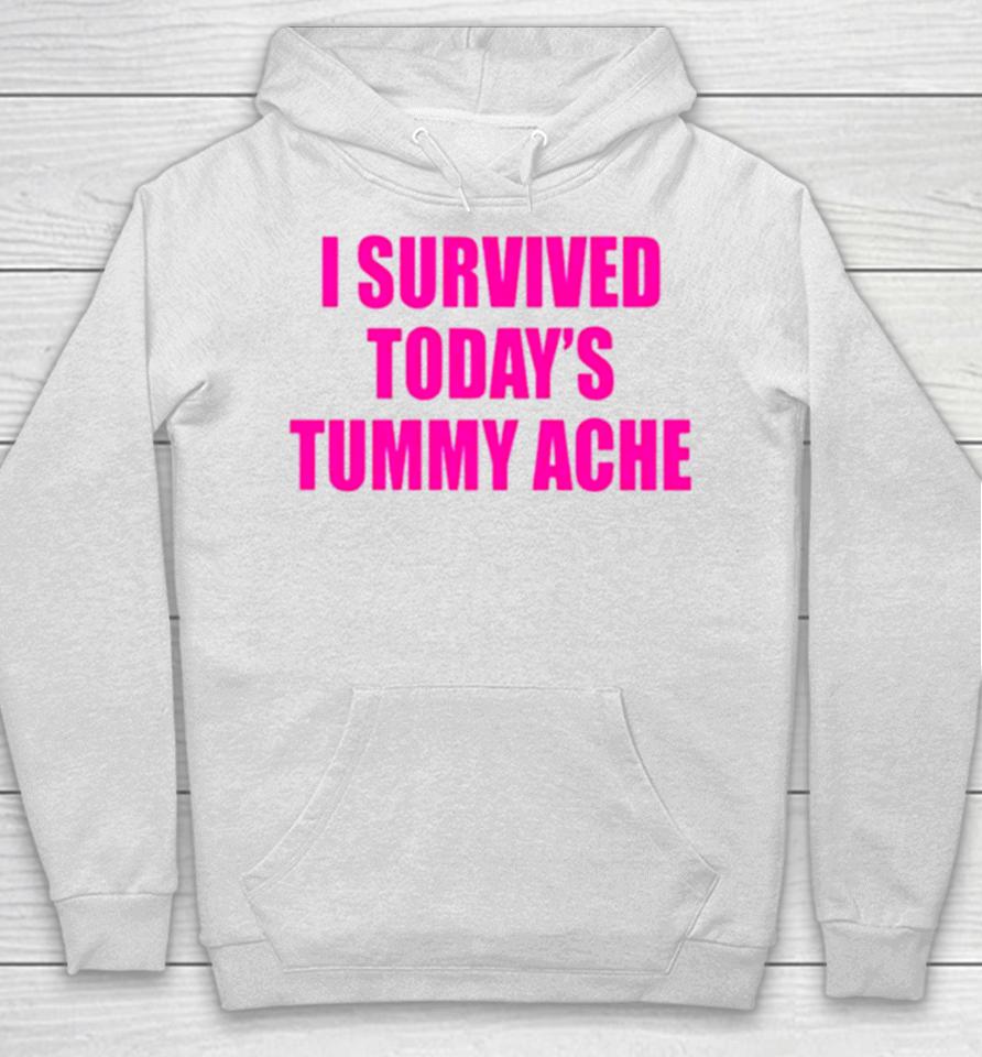I Survived Today’s Tummy Ache Hoodie