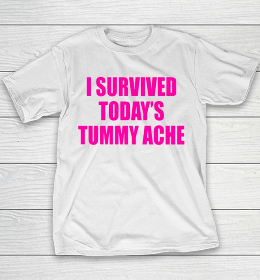 I Survived Today’s Tummy Ache Youth T-Shirt