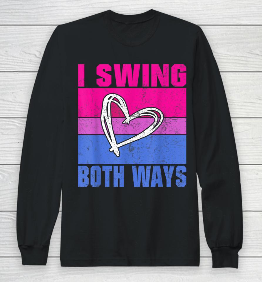 I Swing Both Ways Bisexual Long Sleeve T-Shirt
