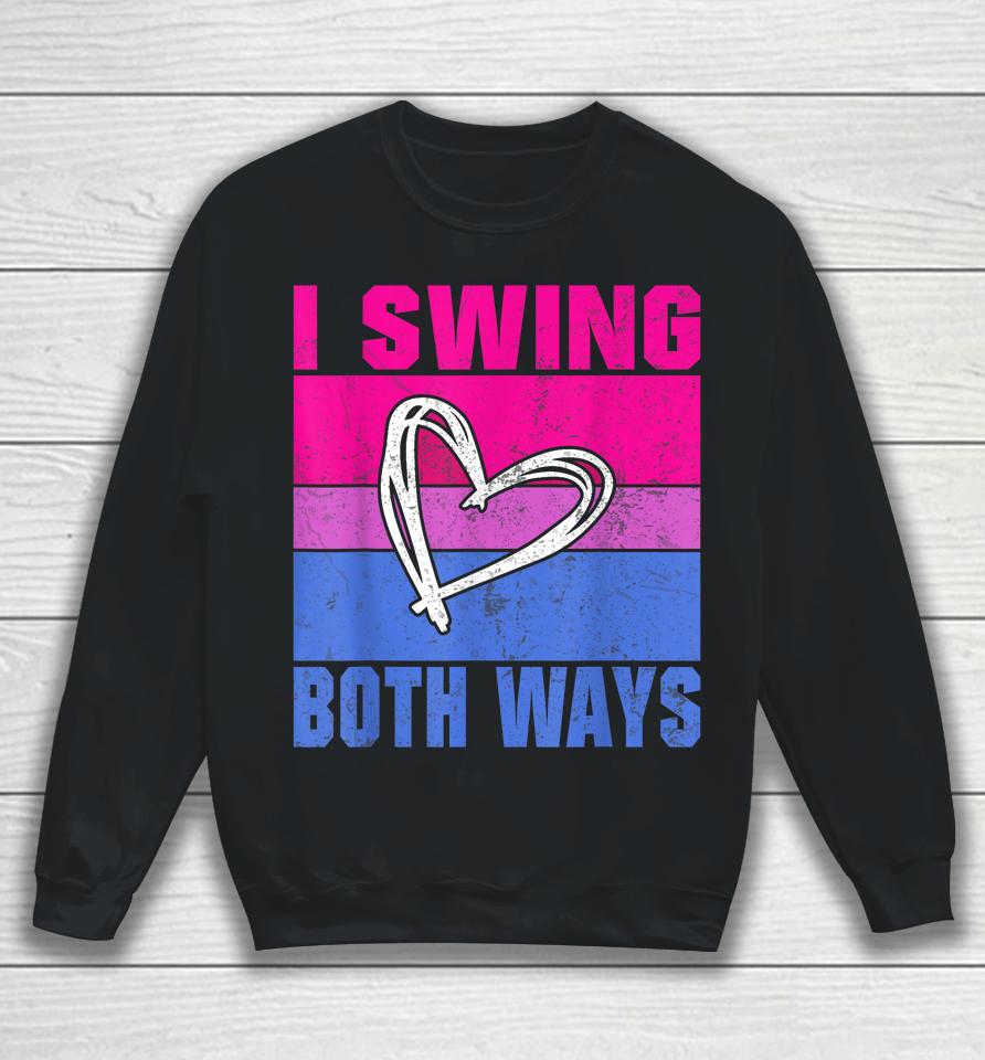I Swing Both Ways Bisexual Sweatshirt