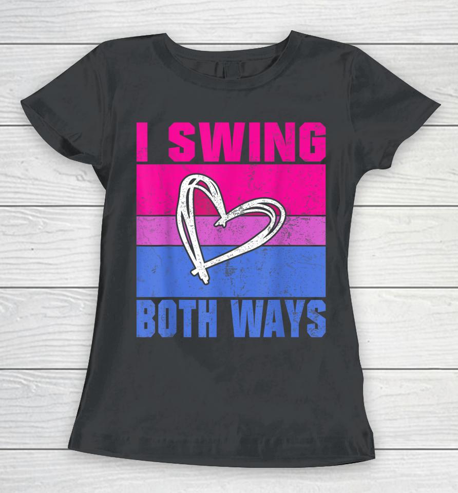I Swing Both Ways Bisexual Women T-Shirt