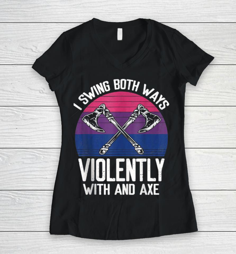 I Swing Both Ways Violently Axe Lgbt Pride Women V-Neck T-Shirt
