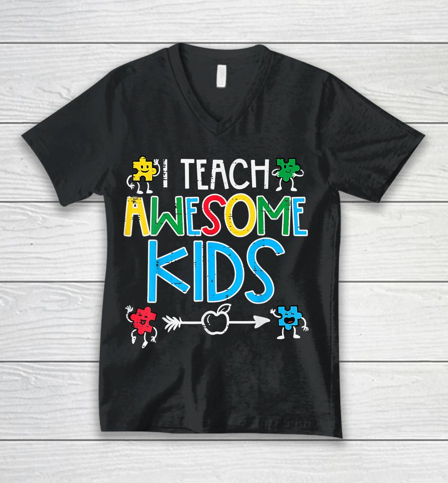 I Teach Awesome Kids Autism Awareness Unisex V-Neck T-Shirt