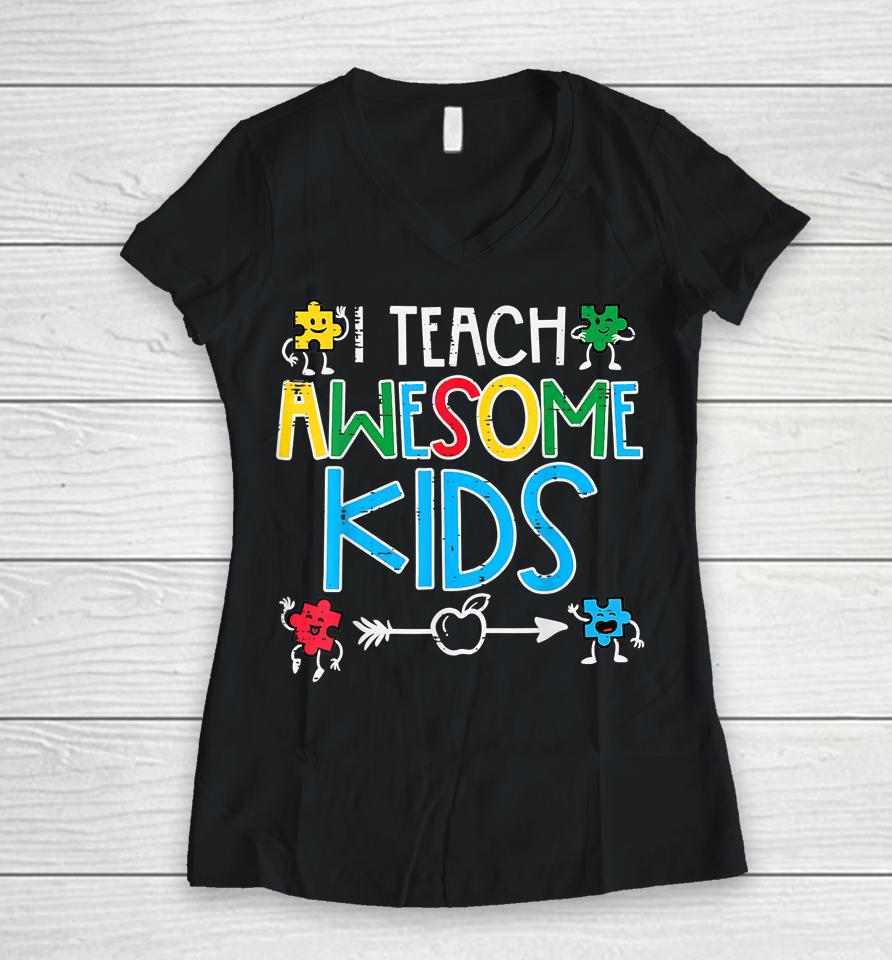 I Teach Awesome Kids Autism Awareness Women V-Neck T-Shirt