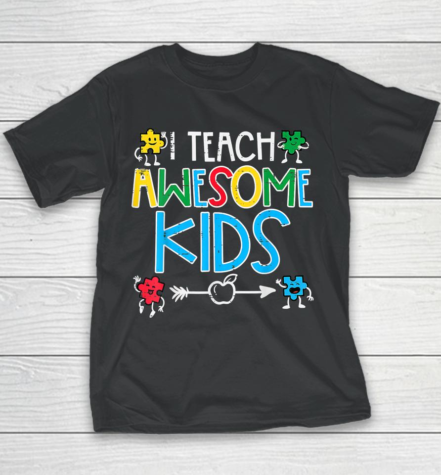 I Teach Awesome Kids Autism Awareness Youth T-Shirt
