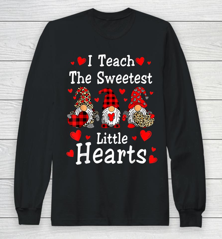 I Teach The Sweetest Hearts Gnomes Teacher Valentine's Day Long Sleeve T-Shirt