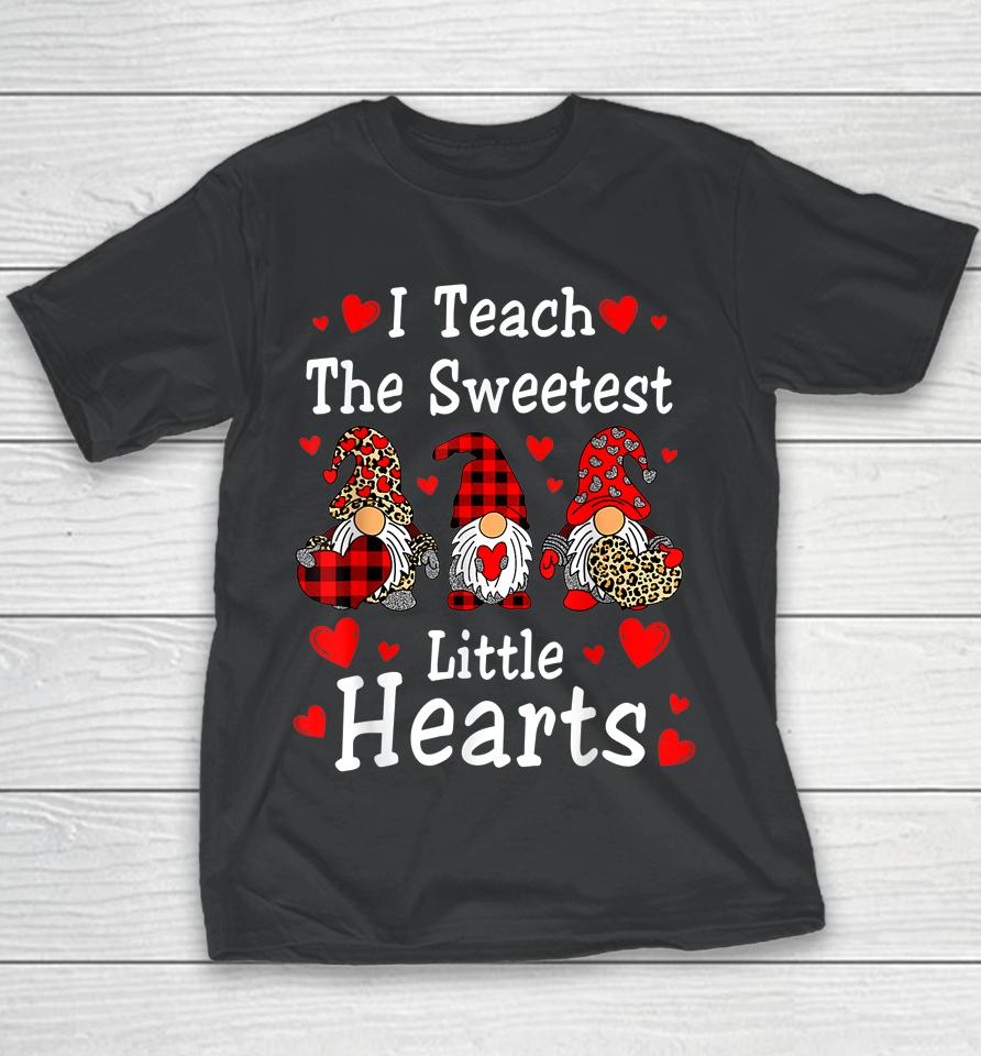 I Teach The Sweetest Hearts Gnomes Teacher Valentine's Day Youth T-Shirt