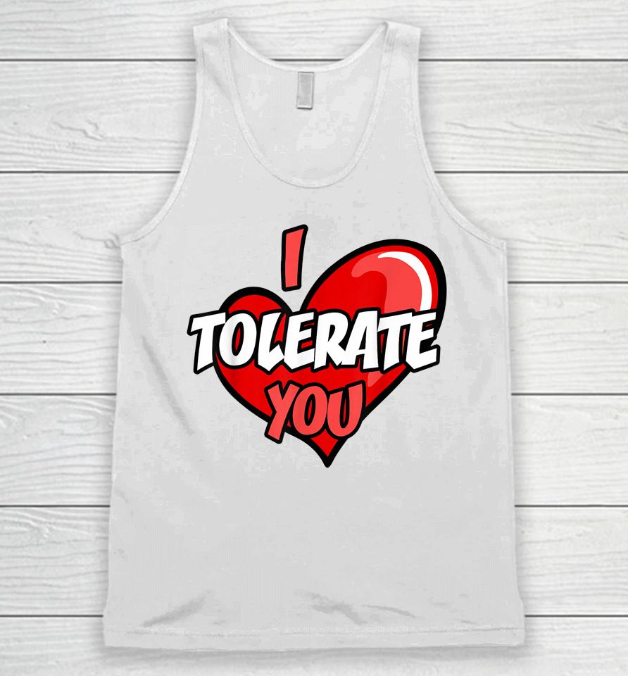 I Tolerate You Retro Candy Heart Happy Valentine's Day Unisex Tank Top