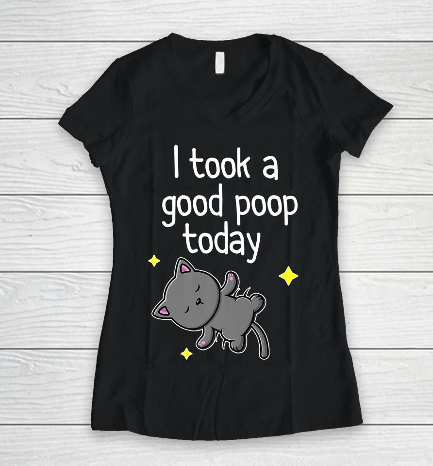 I Took A Good Poop Today Cute Cat Women V-Neck T-Shirt