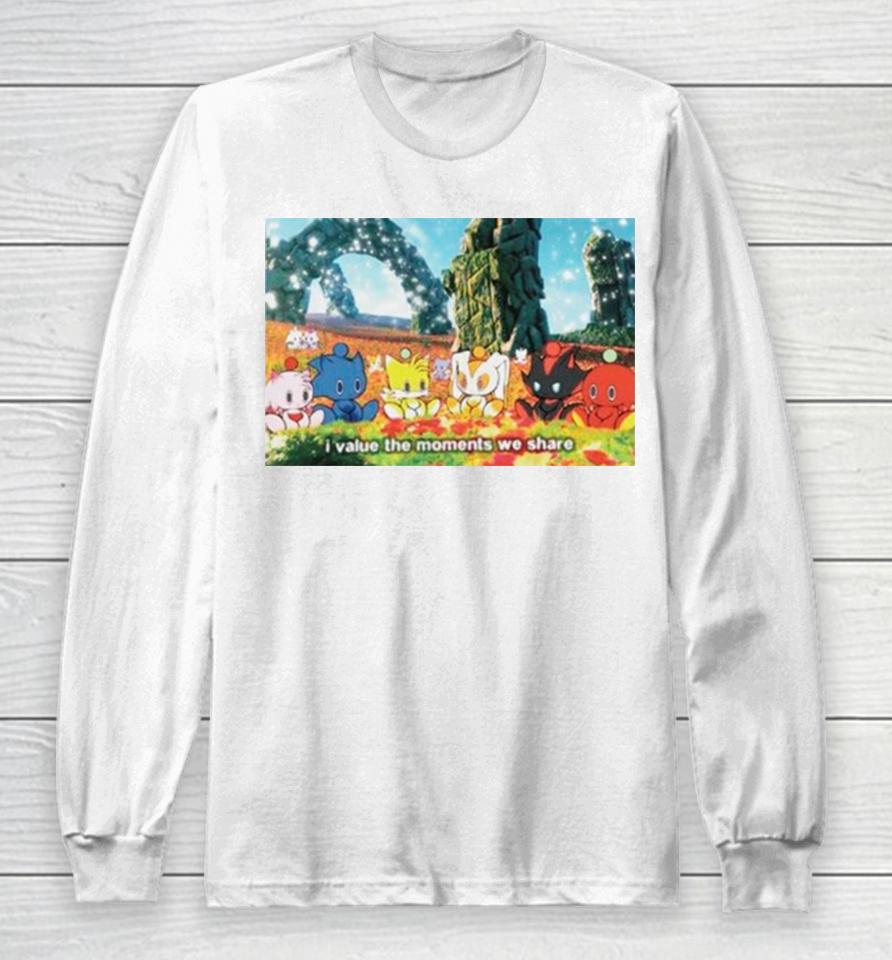 I Value The Moments We Share Long Sleeve T-Shirt