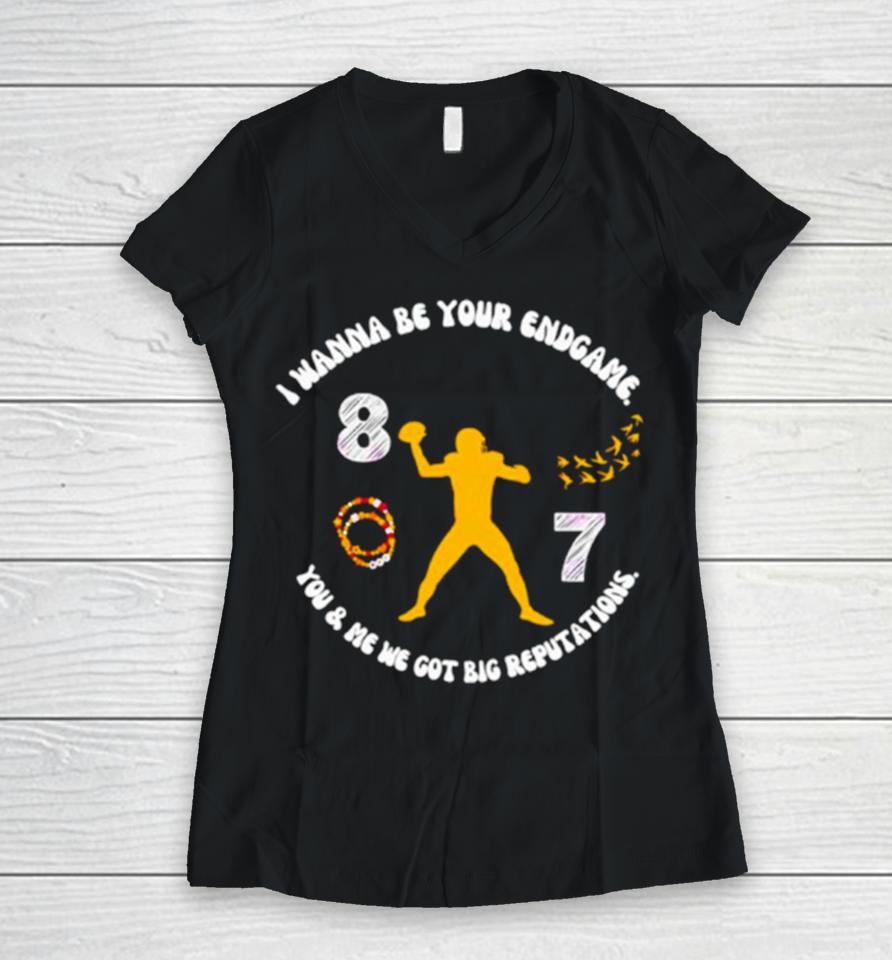 I Wanna Be Your Endgame Big Reputationa Football Women V-Neck T-Shirt