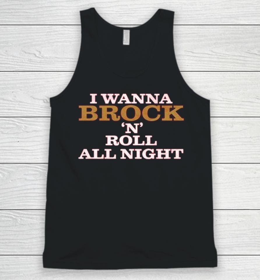 I Wanna Brock ‘N’ Roll All Night Unisex Tank Top