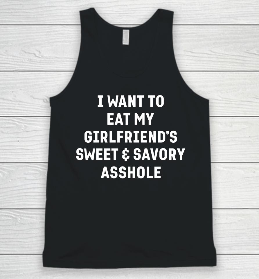 I Want To Eat My Girlfriend's Sweet And Savory Asshole Unisex Tank Top
