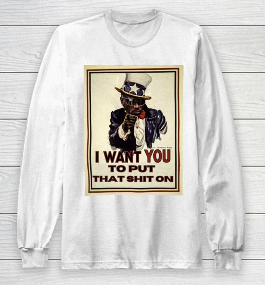 I Want You Ptso Long Sleeve T-Shirt