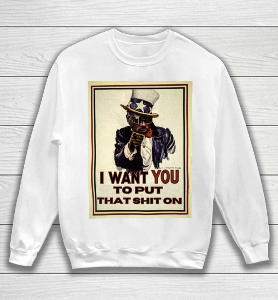 I Want You Ptso Sweatshirt