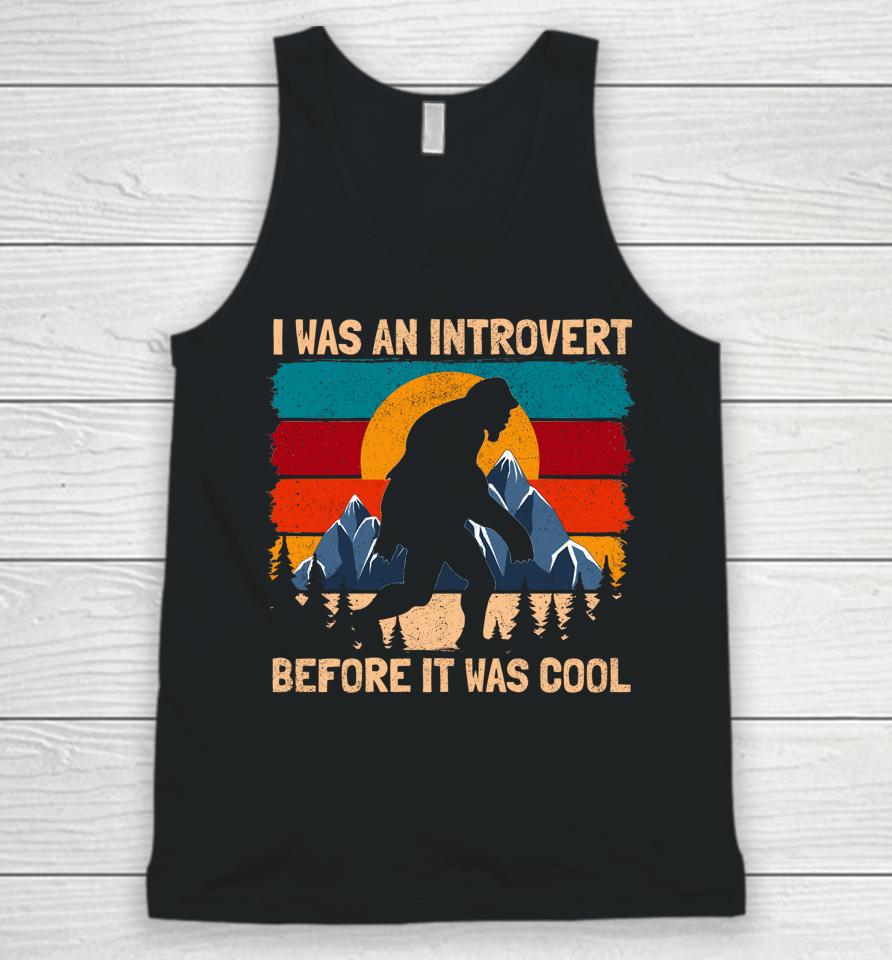 I Was An Introvert Before It Was Cool Bigfoot Sasquatch Vintage Unisex Tank Top