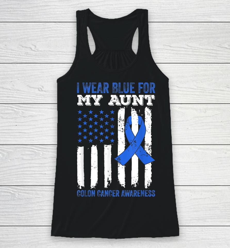 I Wear Blue For My Aunt Colon Cancer Awareness Racerback Tank