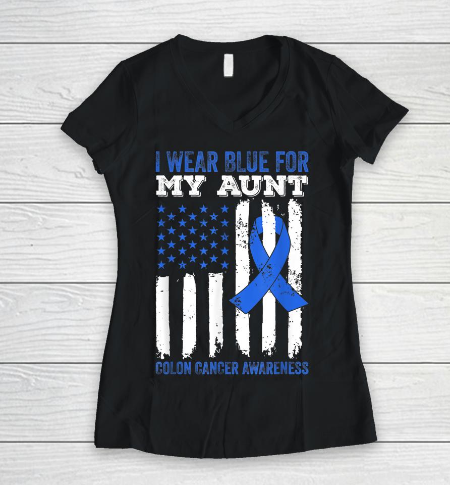 I Wear Blue For My Aunt Colon Cancer Awareness Women V-Neck T-Shirt