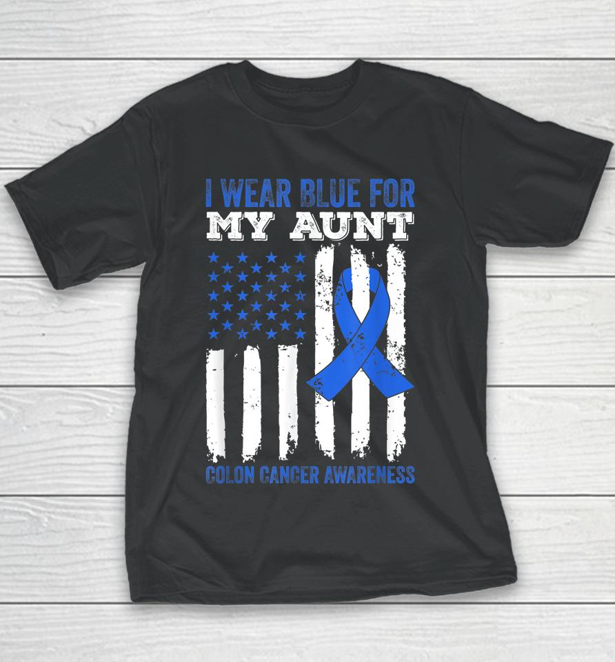 I Wear Blue For My Aunt Colon Cancer Awareness Youth T-Shirt