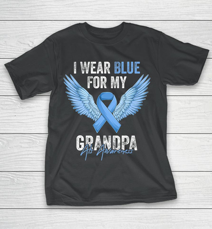 I Wear Blue For My Grandpa Als Awareness Angel Ribbon T-Shirt