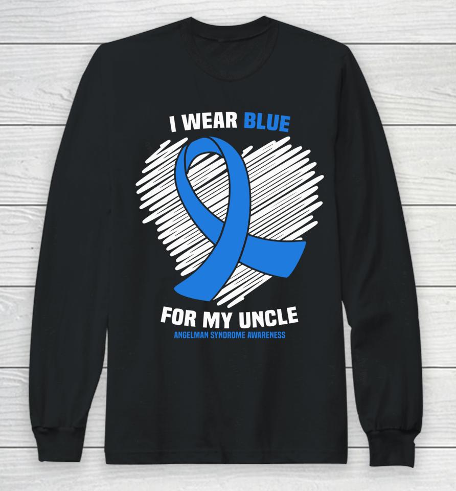 I Wear Blue For My Uncle Angelman Syndrome Awareness Long Sleeve T-Shirt