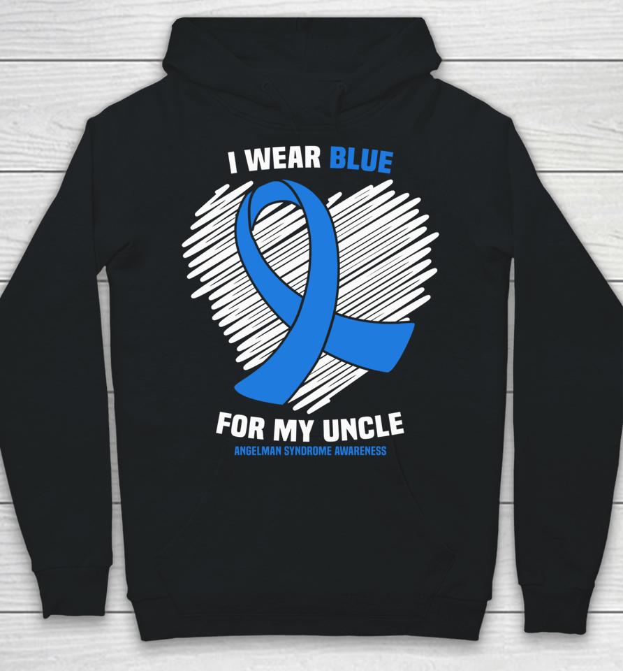 I Wear Blue For My Uncle Angelman Syndrome Awareness Hoodie