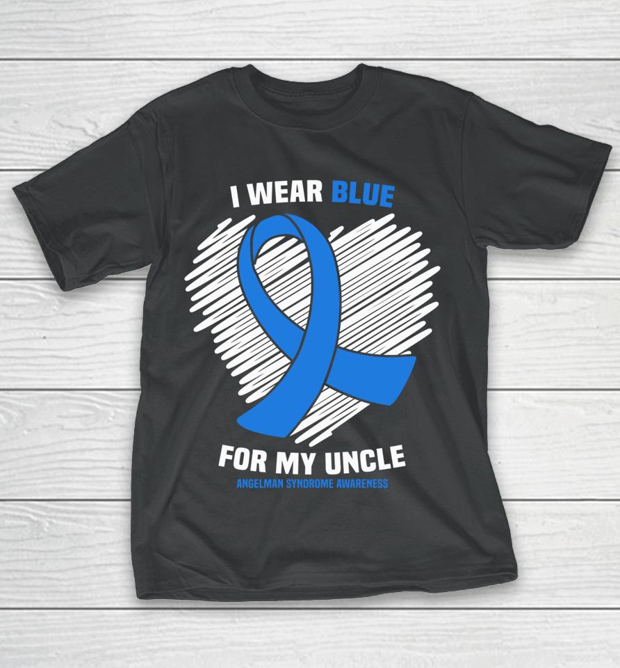 I Wear Blue For My Uncle Angelman Syndrome Awareness T-Shirt