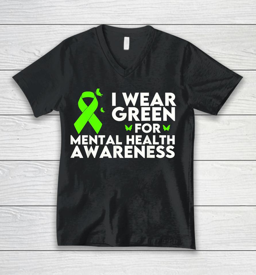 I Wear Green For Mental Health Awareness Month Unisex V-Neck T-Shirt