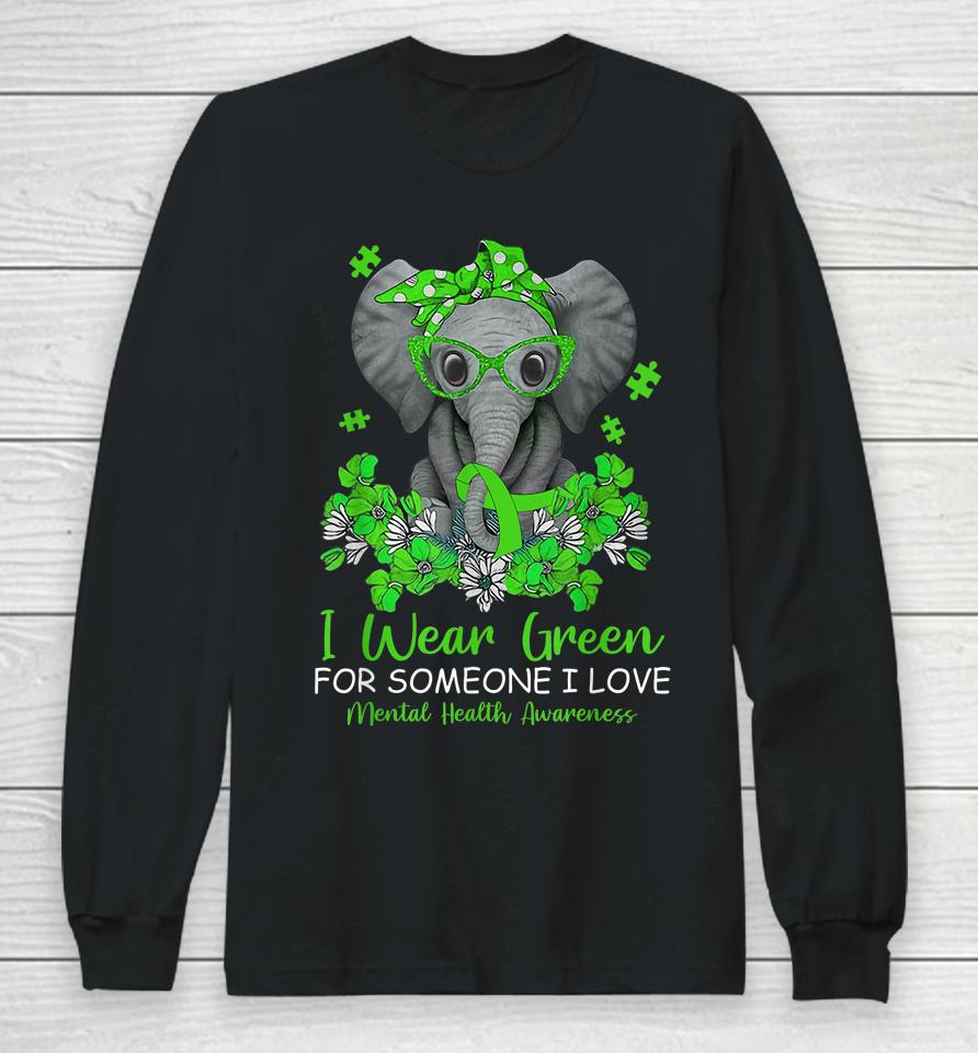 I Wear Green For Mental Health Awareness Ribbon Elephant Long Sleeve T-Shirt