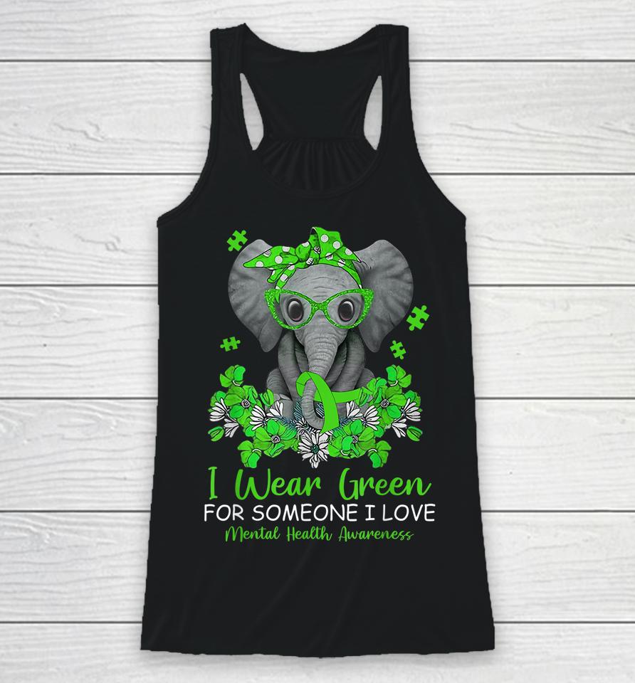 I Wear Green For Mental Health Awareness Ribbon Elephant Racerback Tank