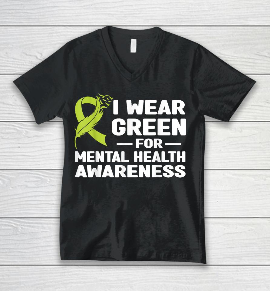 I Wear Green For Mental Health Awarenessshirts Unisex V-Neck T-Shirt
