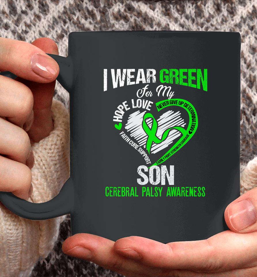 I Wear Green For My Son Cerebral Palsy Green Ribbon Coffee Mug