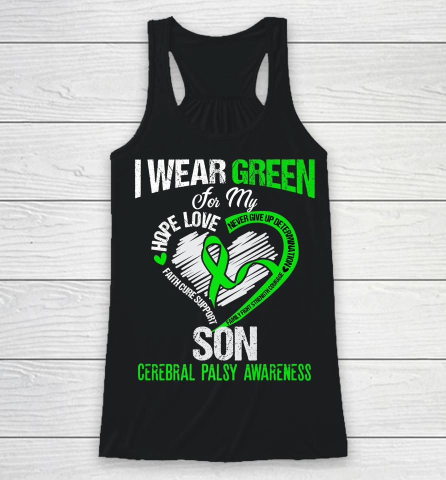 I Wear Green For My Son Cerebral Palsy Green Ribbon Racerback Tank