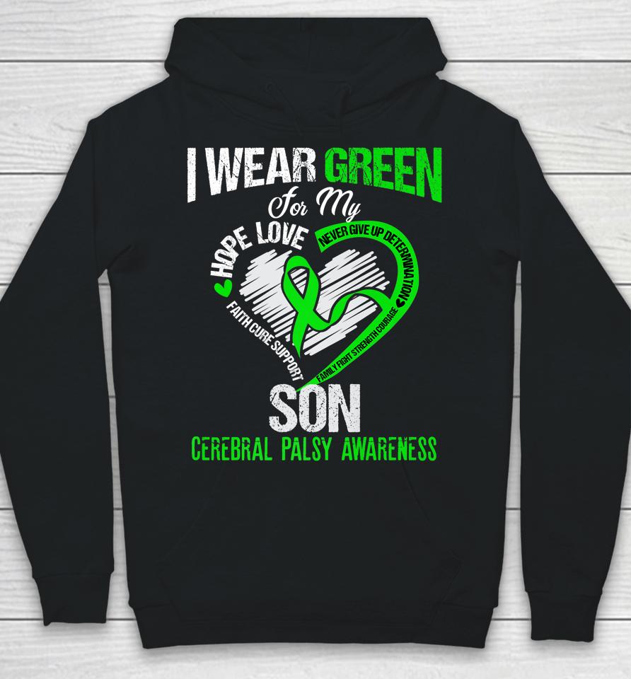 I Wear Green For My Son Cerebral Palsy Green Ribbon Hoodie